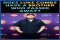 Luke Combs' Brother's Passing And Its Profound Impact